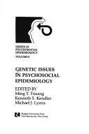 Cover of: Genetic issues in psychosocial epidemiology by edited by Ming T. Tsuang, Kenneth S. Kendler, Michael J. Lyons.