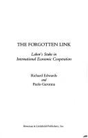 Cover of: The forgotten link: labor's stake in international economic cooperation
