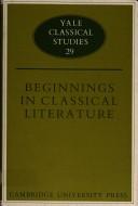 Cover of: Beginnings in classical literature by edited for the Department of Classics by Francis M. Dunn and Thomas Cole.
