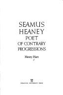 Cover of: Seamus Heaney, poet of contrary progressions