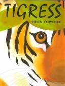 Cover of: Tigress by Helen Cowcher