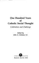 Cover of: One hundred years of Catholic social thought by edited by John A. Coleman.