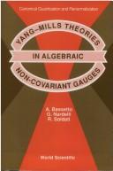 Yang-Mills theories in algebraic non-covariant gauges by A. Bassetto
