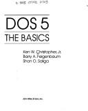 DOS 5, the basics by Ken W. Christopher