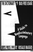 Cover of: The dictionary of bias-free usage: a guide to nondiscriminatory language by 