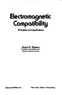 Electromagnetic compatibility by David A. Weston