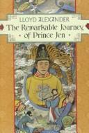 Cover of: The remarkable journey of Prince Jen by Lloyd Alexander