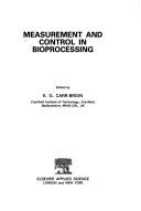Cover of: Measurement and control in bioprocessing