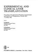 Experimental and clinical liver transplantation by International Workshop on Experimental and Clinical Liver Transplantation (1990 Wilsede, Germany)