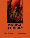 Cover of: Physical chemistry by Robert A. Alberty