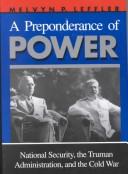 Cover of: A preponderance of power by Melvyn P. Leffler