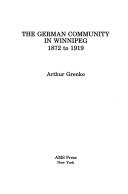 Cover of: German community in Winnipeg | Arthur Grenke