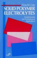 Cover of: Solid polymer electrolytes: fundamentals and technological applications