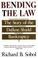 Cover of: Bending the law