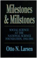 Cover of: Milestones and millstones: social science at the National Science Foundation, 1945-1991
