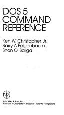 DOS 5 command reference by Ken W. Christopher