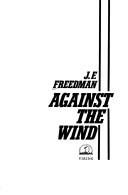 Cover of: Against the wind