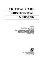 Cover of: Critical care obstetrical nursing