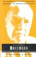 Cover of: Rudolf Bultmann: interpreting faith for the modern era