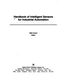 Cover of: Handbook of intelligent sensors for industrial automation by Nello Zuech, editor.