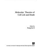 Cover of: Molecular theories of cell life and death