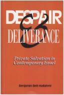 Cover of: Despair and deliverance: private salvation in contemporary Israel