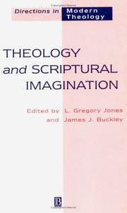 Theology and scriptural imagination by L. Gregory Jones, James Joseph Buckley