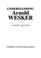 Cover of: Understanding Arnold Wesker