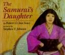 Cover of: The samurai's daughter: a Japanese legend