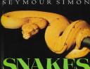 Cover of: Snakes by Seymour Simon, Seymour Simon