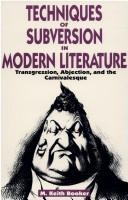 Cover of: Techniques of subversion in modern literature: transgression, abjection, and the carnivalesque