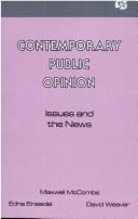 Cover of: Contemporary public opinion: issues and the news
