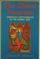 Cover of: The oldest vocation | Clarissa W. Atkinson