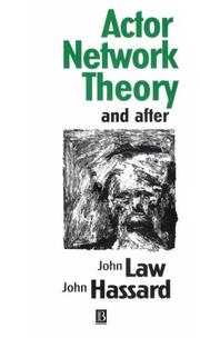 Cover of: Actor Network Theory and After (Sociological Review Monograph)