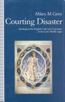 Cover of: Courting disaster: astrology at the English court and university in the later Middle Ages