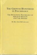 Cover of: growth hypothesis in psychology | Roy JoseМЃ DeCarvalho