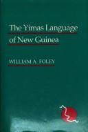 Cover of: The Yimas language of New Guinea by Foley, William A.