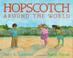Cover of: Hopscotch around the world