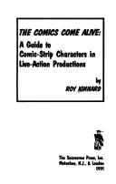 Cover of: The comics come alive: a guide to comic-strip characters in live-action productions