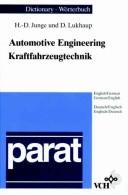 Cover of: Dictionary of automotive engineering: English/German, German/English = Wörterbuch Kraftfahrzeugtechnil : Englisch/Deutsch, Deutsch/Englisch