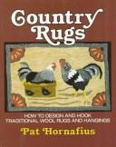 Cover of: Country rugs: how to design and hook traditional wool rugs and hangings