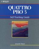 Cover of: Quattro pro 3: self-teaching guide