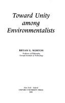 Toward unity among environmentalists by Bryan G. Norton