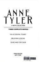 Cover of: Anne Tyler: a new collection : three complete novels.