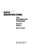 Cover of: Data architecture by William H. Inmon, William H. Inmon