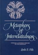 Cover of: Metaphors of interrelatedness by Linda E. Olds