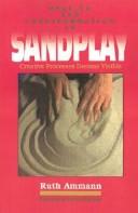 Healing and transformation in sandplay by Ruth Ammann