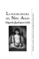 La noche oscura del Niño Avilés by Edgardo Rodríguez Juliá, Edgardo Rodriquez-Julia, Edgardo Rodriguez Julia