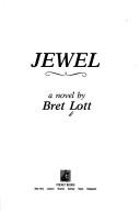 Cover of: Jewel by Bret Lott, Bret Lott