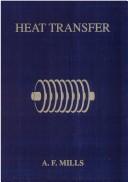 Cover of: Heat transfer by Anthony F. Mills, Anthony F. Mills